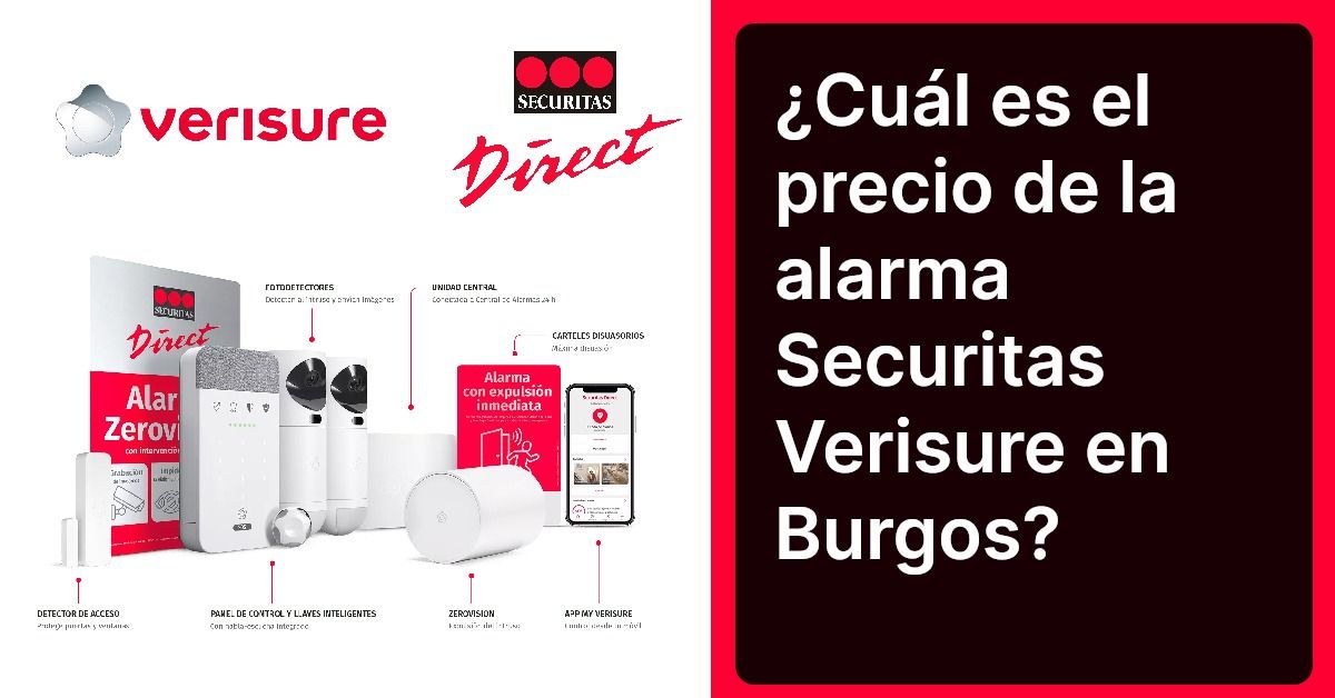 ¿Cuál es el precio de la alarma Securitas Verisure en Burgos?